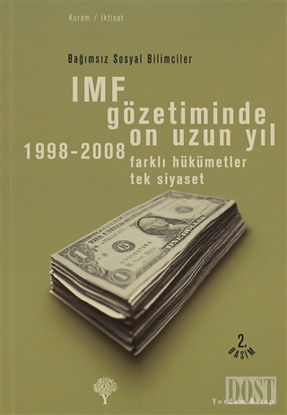 IMF Gözetiminde On Uzun Yıl,  1998 - 2008